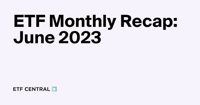 ETF Insights: Top 5 Fund Flows and Segments for June 2023