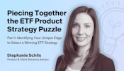 Piecing Together the Product Strategy Puzzle Part I: Identifying Your Unique Edge to Select a Winning ETF Strategy
