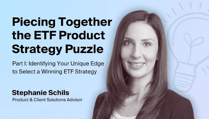 Piecing Together the Product Strategy Puzzle Part I: Identifying Your Unique Edge to Select a Winning ETF Strategy