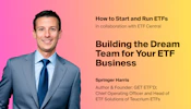 Building the Dream Team for Your ETF Business