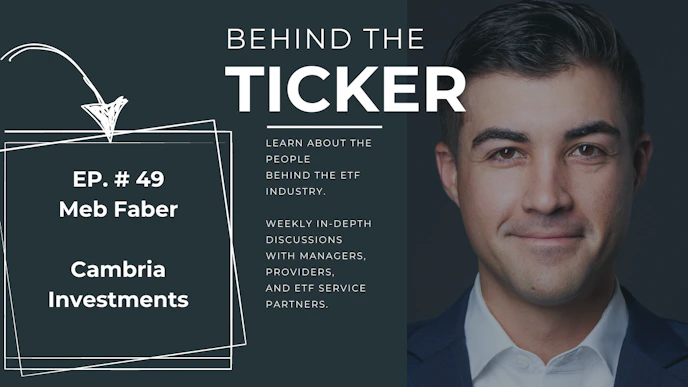 Behind the ticker 49 - Meb Faber - Cambria