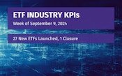 ETF Industry KPIs – 9/16/2024
