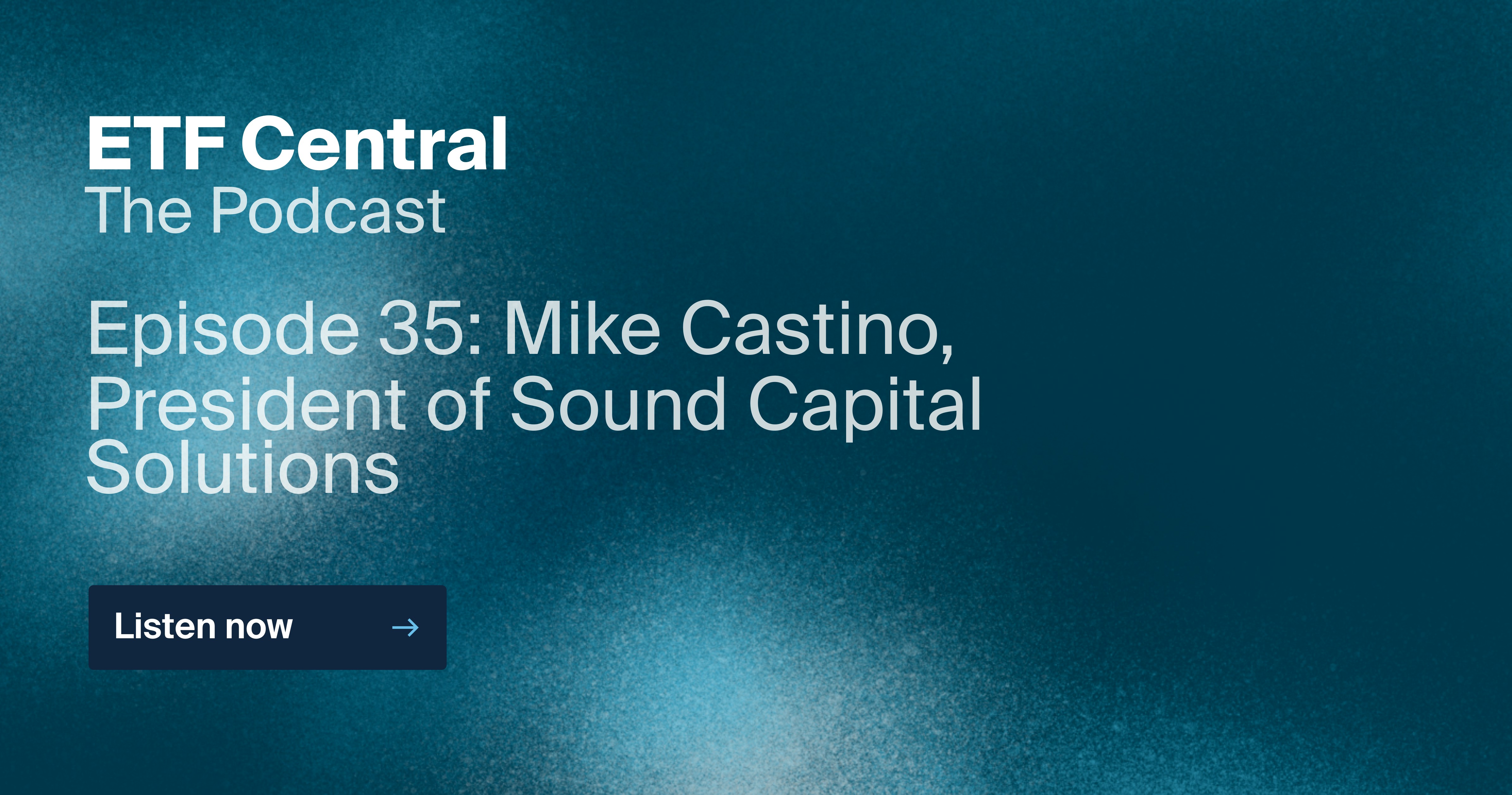 ETF Central Podcast: Mike Castino