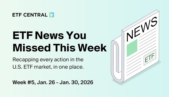 ETF News You Missed This Week - Jan. 26 - Jan. 30, 2026