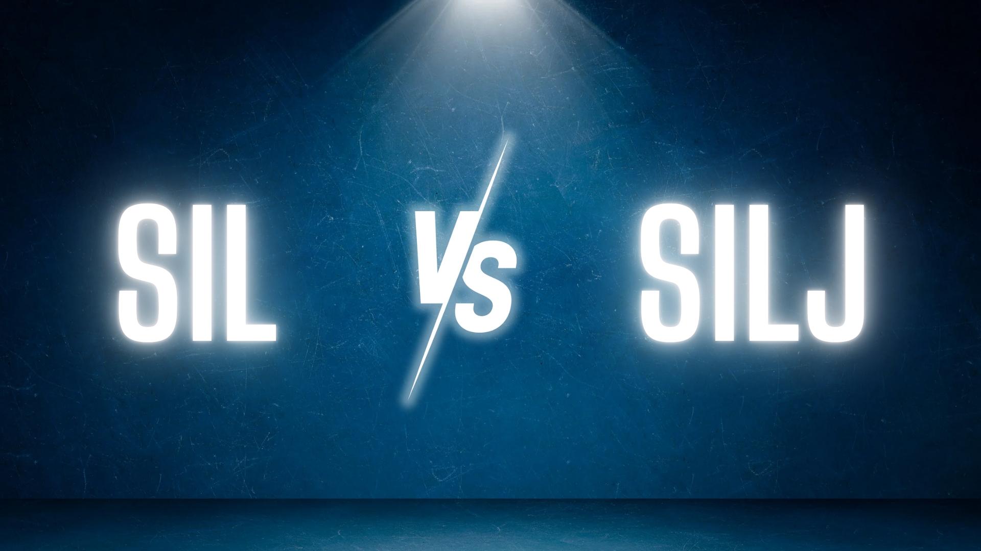 SIL vs SILJ