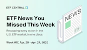 ETF News You Missed This Week - Apr. 20 - Apr. 24, 2026