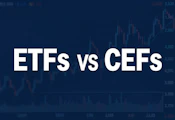 ETFs Versus CEFs: What’s the Difference?