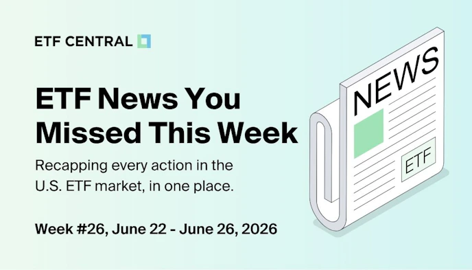 Weekly US ETF News Recap - June 22-26-2026