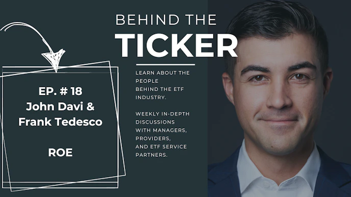 Behind the Ticker Episode 18: John Davi & Frank Tedesco - ROE
