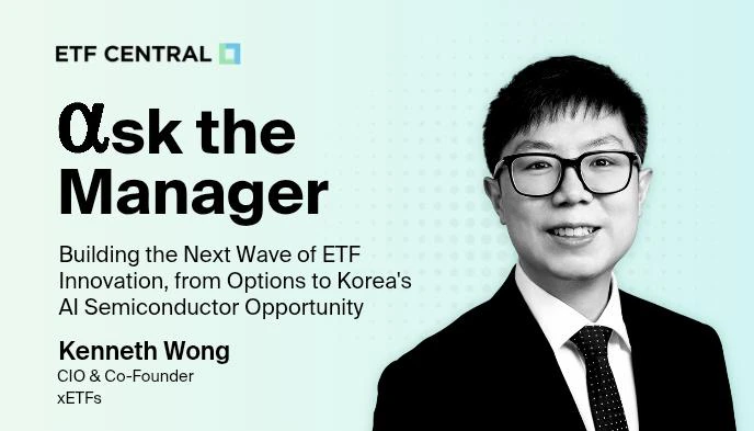 Ask the Manager: Kenneth Wong on Building the Next Wave of ETF Innovation, from Options to Korea's AI Semiconductor Opportunity