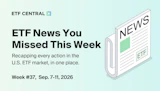 Weekly US ETF News Recap - September-7-11-2026