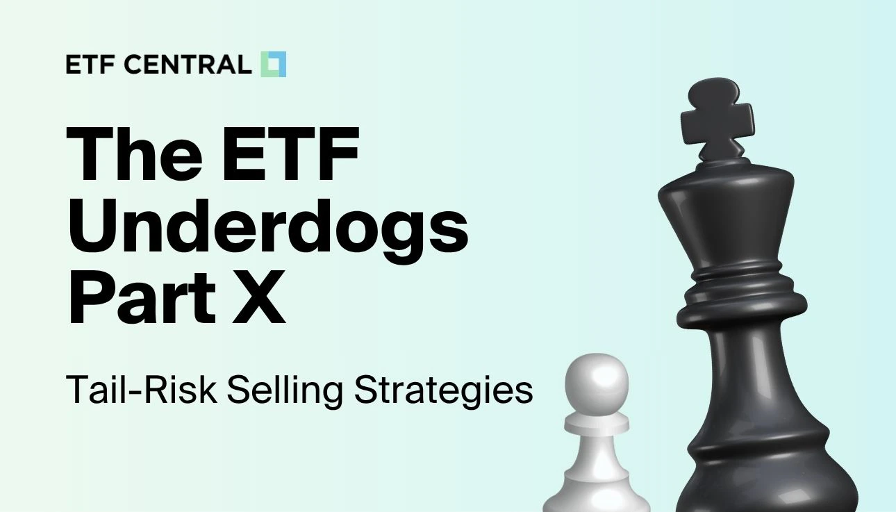 The ETF Underdogs, Part 10: Tail-Risk Selling Strategies