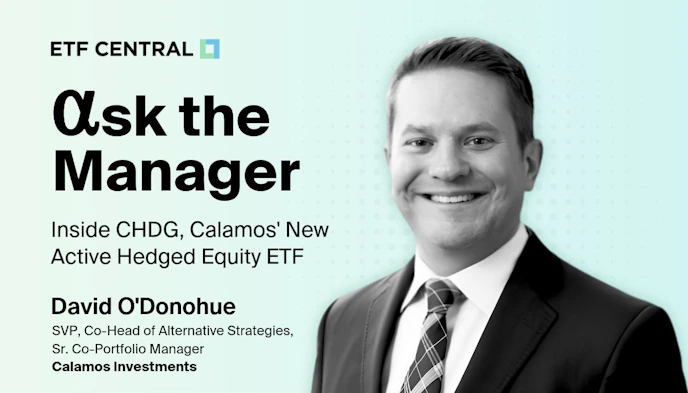 Ask the Manager: Inside CHDG, Calamos' New Active Hedged Equity ETF