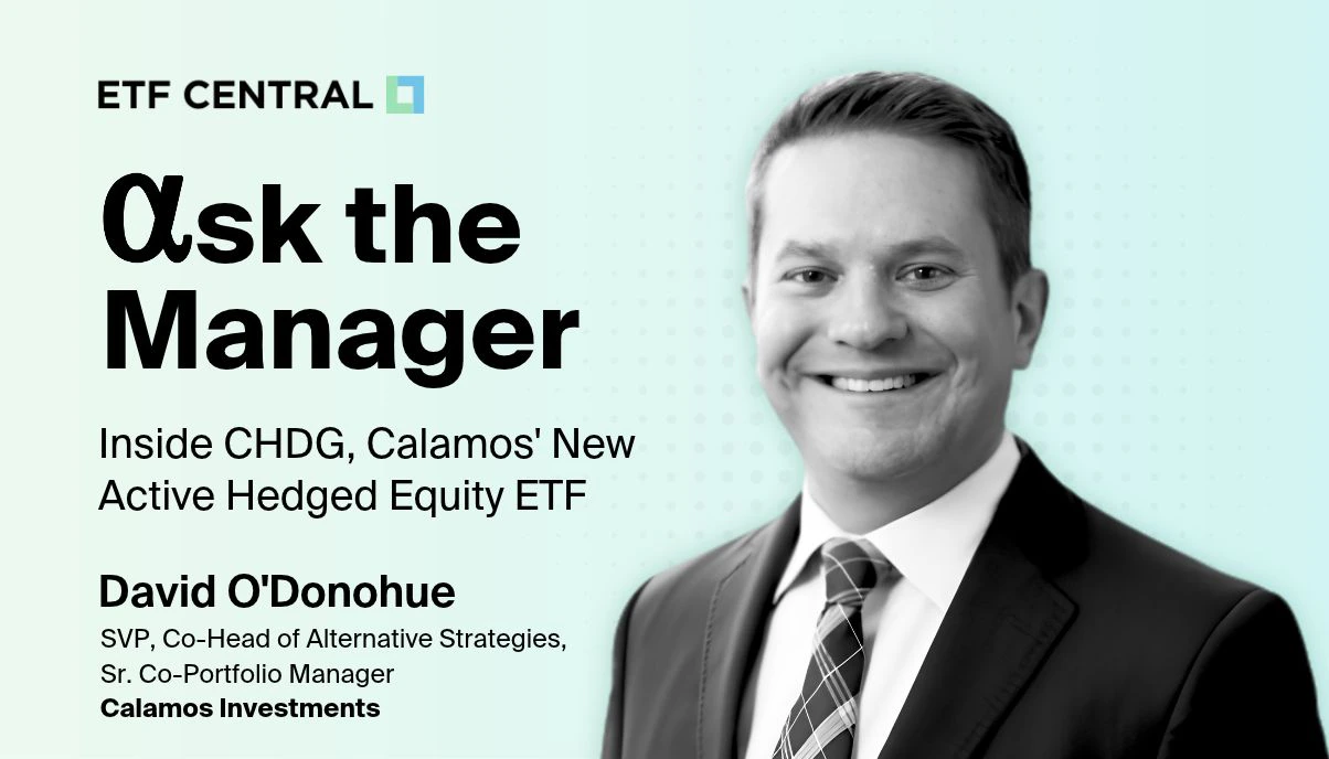 Ask the Manager: Inside CHDG, Calamos' New Active Hedged Equity ETF