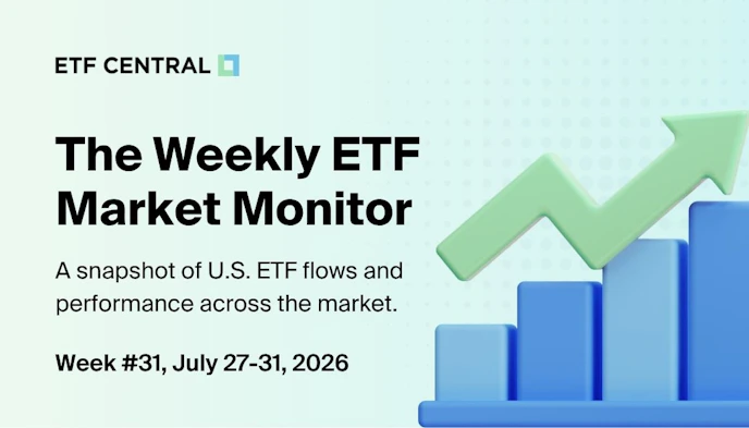 Weekly ETF Monitor Week 31- 2026