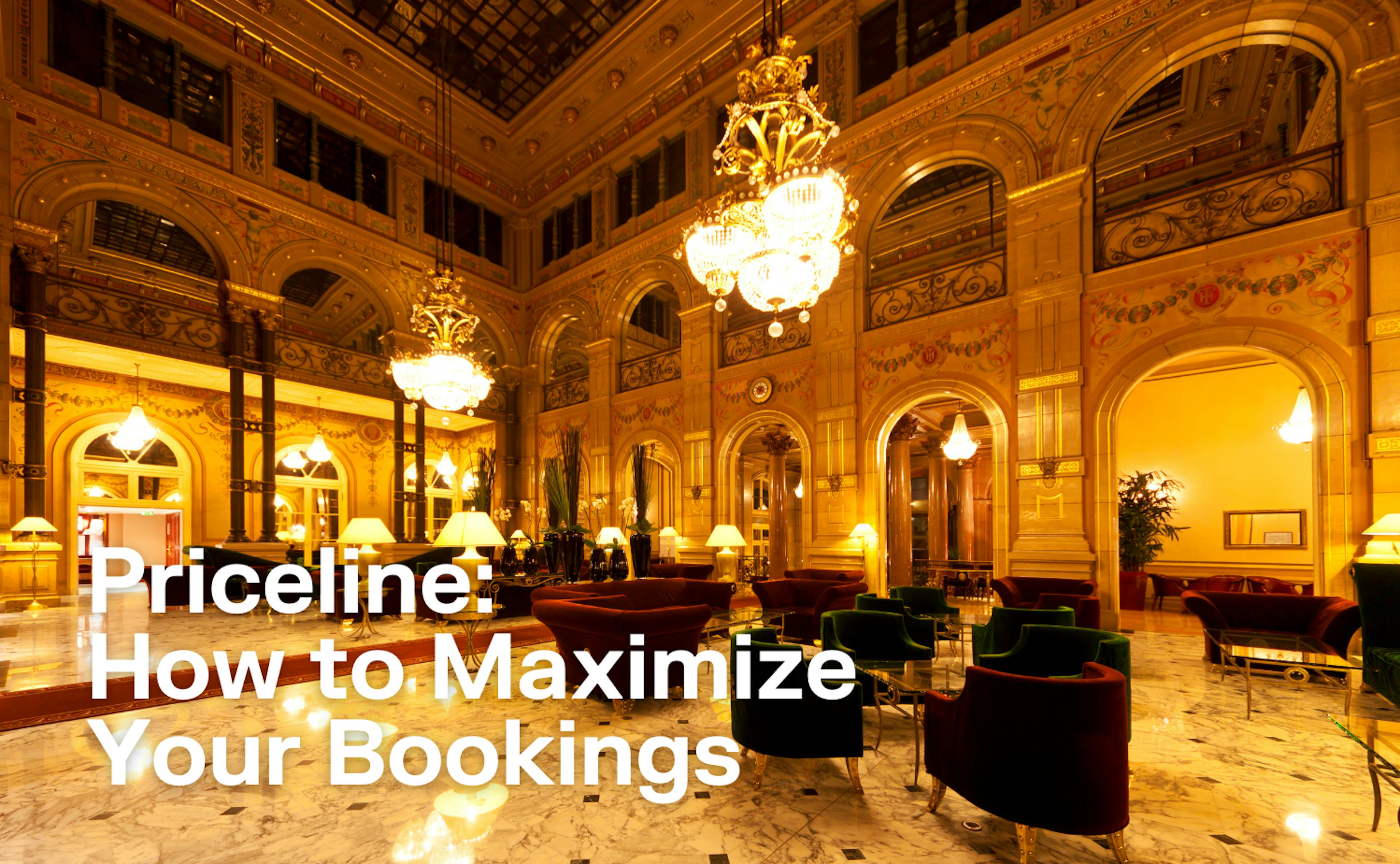 Priceline Partner Central: How to Maximize Your Bookings