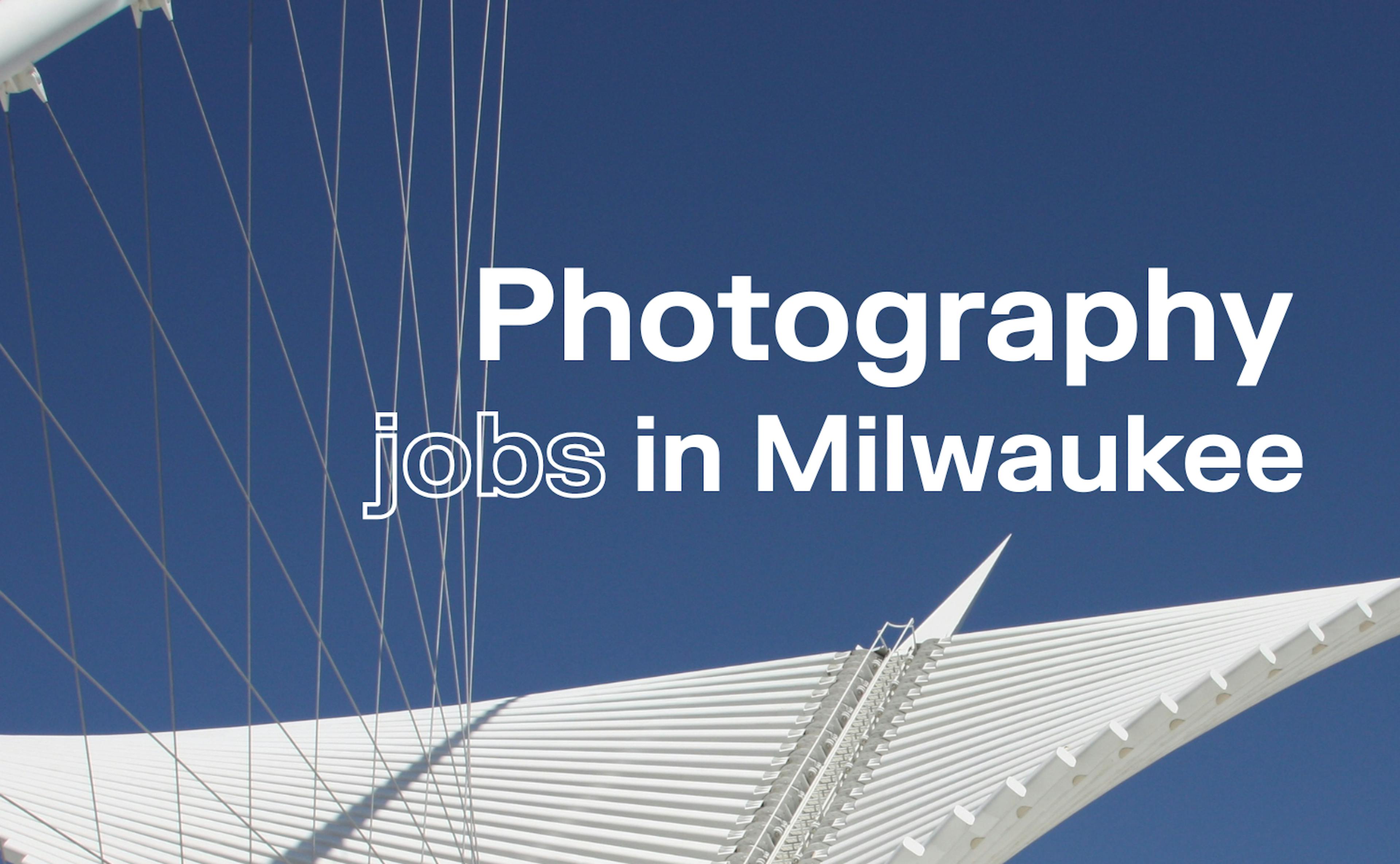Photography jobs in Milwaukee