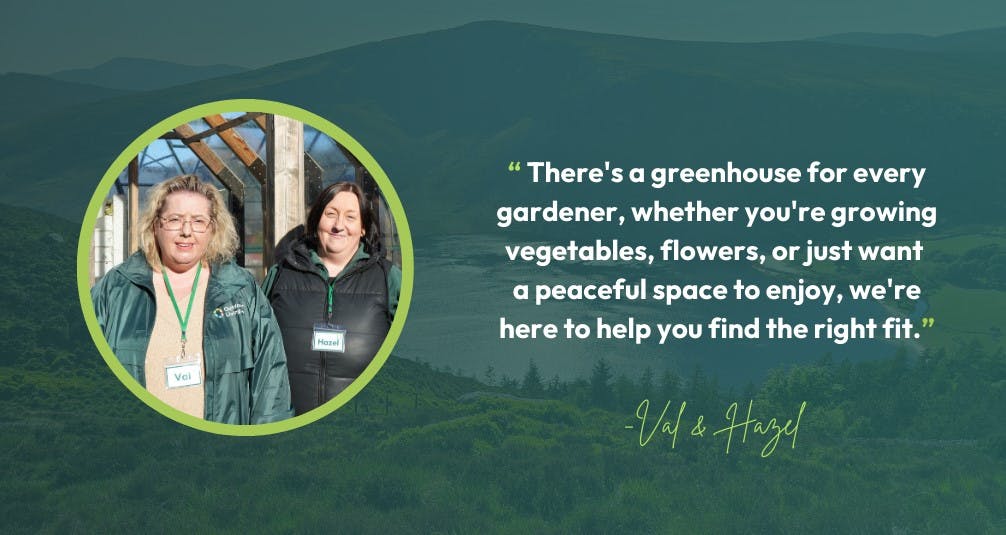 Greenhouse Range Expert Advice from Val and Hazel