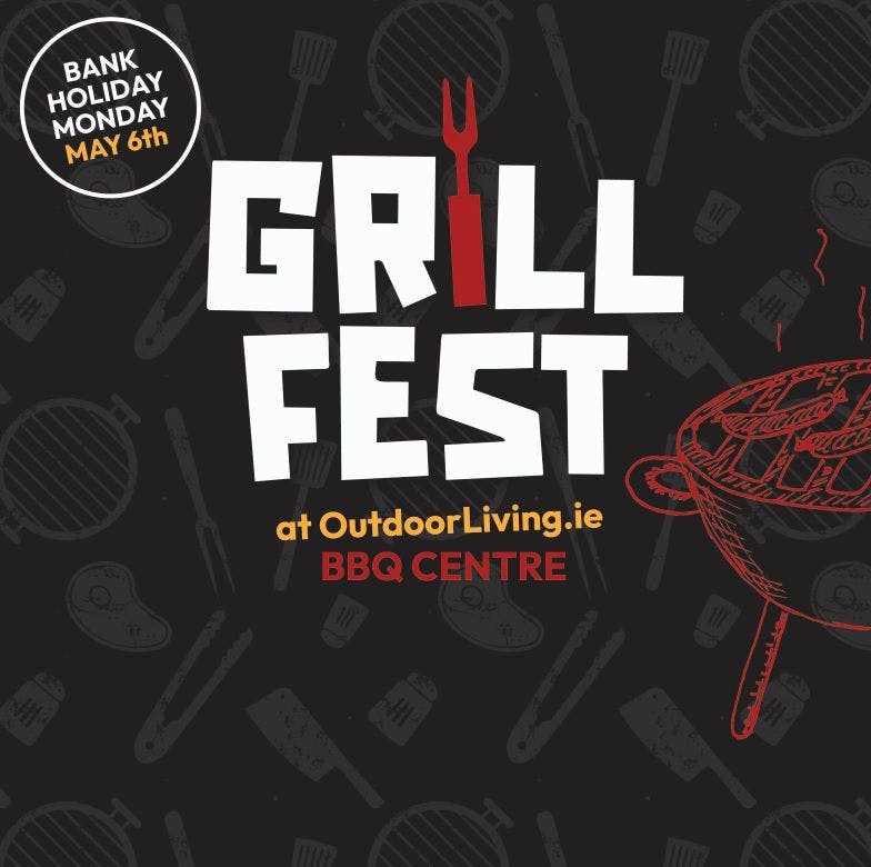 Grill Fest Outdoor Living May Bank Holiday Monday
