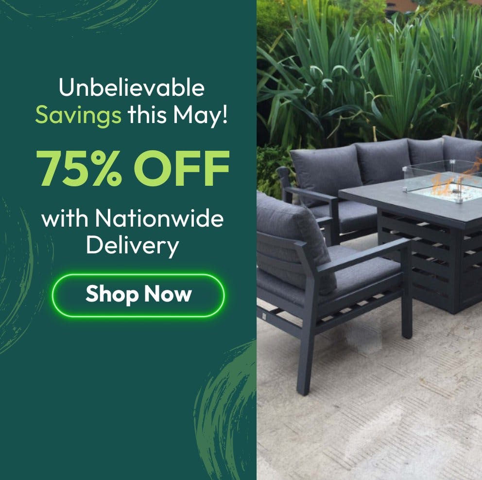 May Savings with Up To 75% Off Garden Furniture
