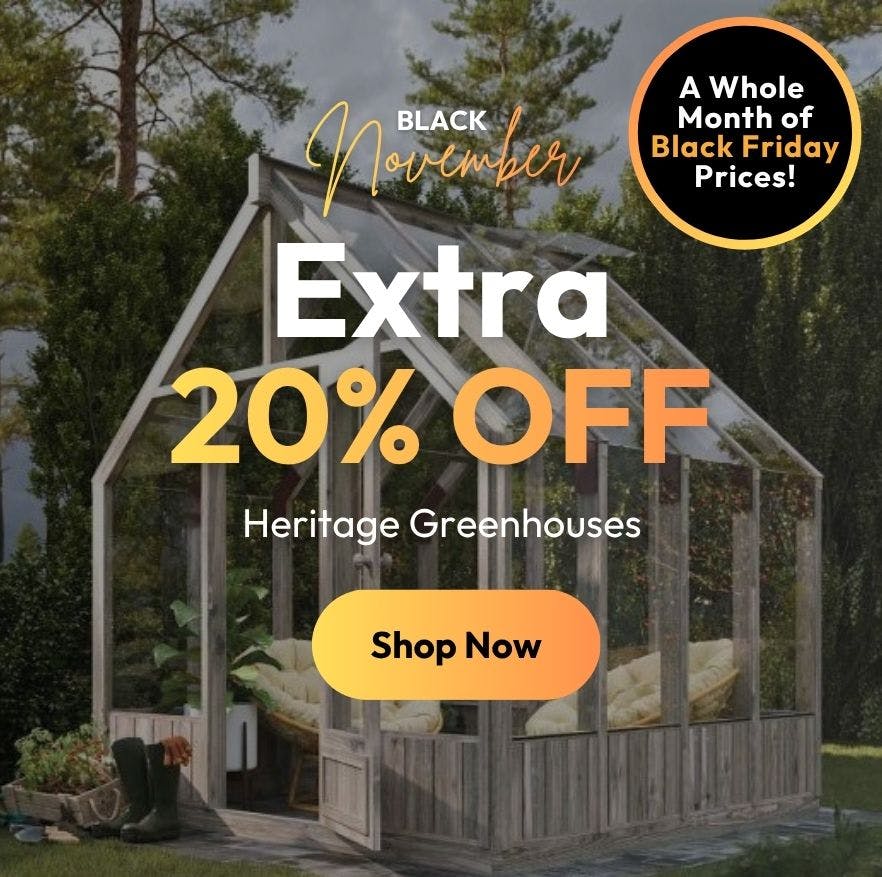 Heritage Greenhouse Black Friday Deals