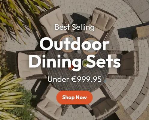 August End of Season Sale - Outdoor Dining Sets - Outdoor Living Ireland