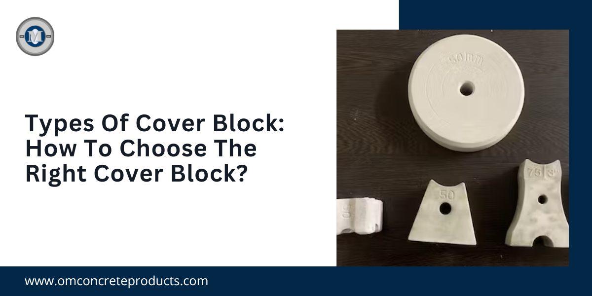 Types Of Cover Block How To Choose The Right Cover Block?