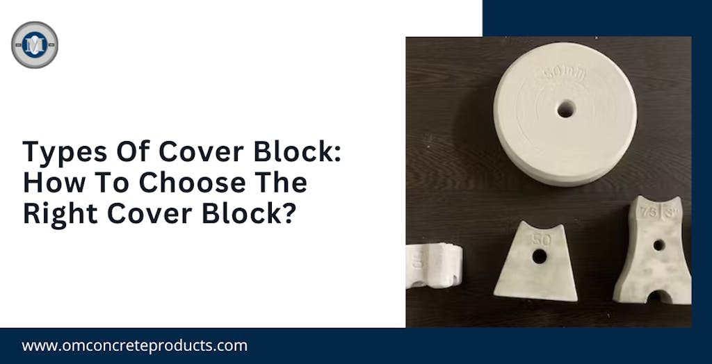 Types Of Cover Block: How To Choose The Right Cover Block?