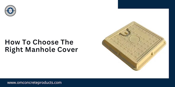 How To Choose The Right Manhole Cover - Top 13 things - blog poster
