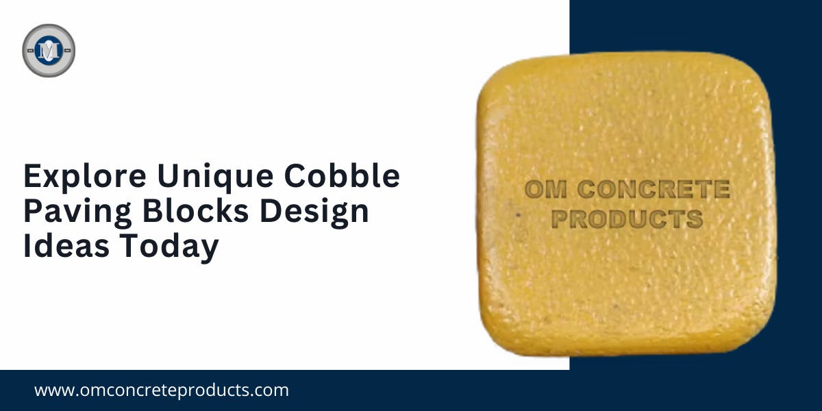 Explore Unique Cobble Paving Blocks Design Ideas Today - blog poster