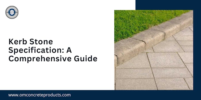 Kerb Stone Specification: A Comprehensive Guide - blog poster