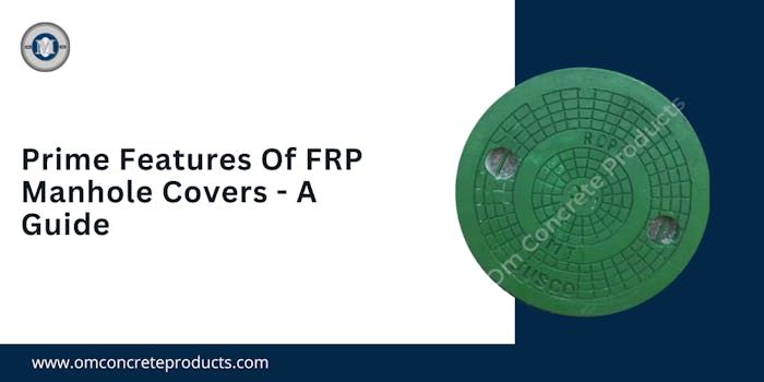 A Guide To The Gallery Of Features Of FRP Manhole Covers - blog poster