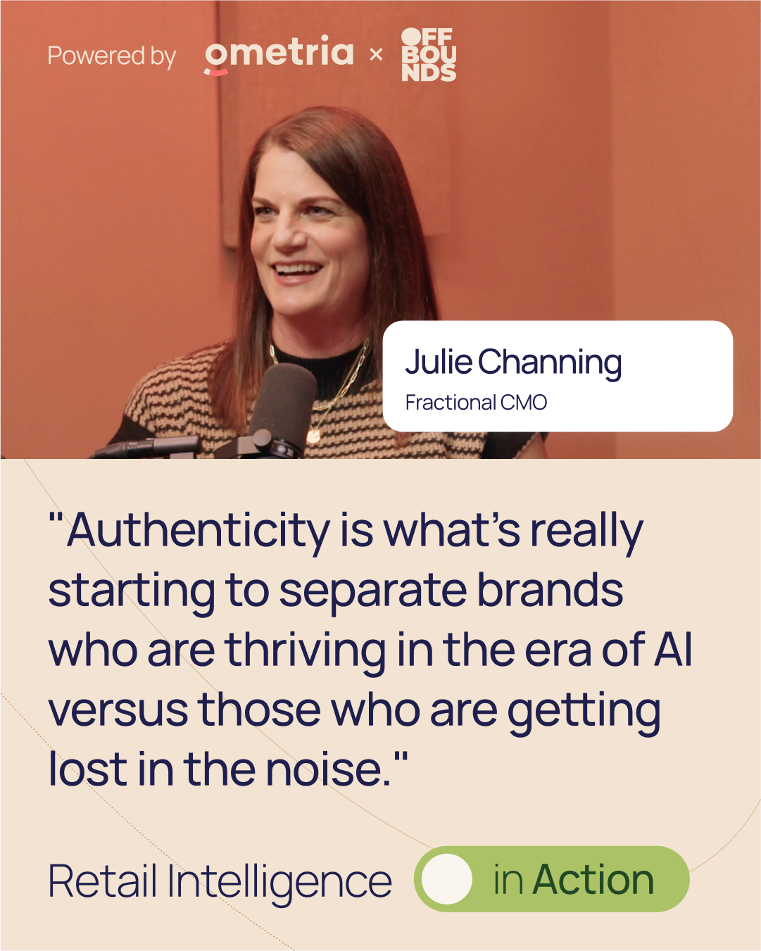 Julie Channing, Fractional CMO: "Authenticity is what's really starting to separate brands who are thriving in the era of AI versus those who are getting lost in the noise."