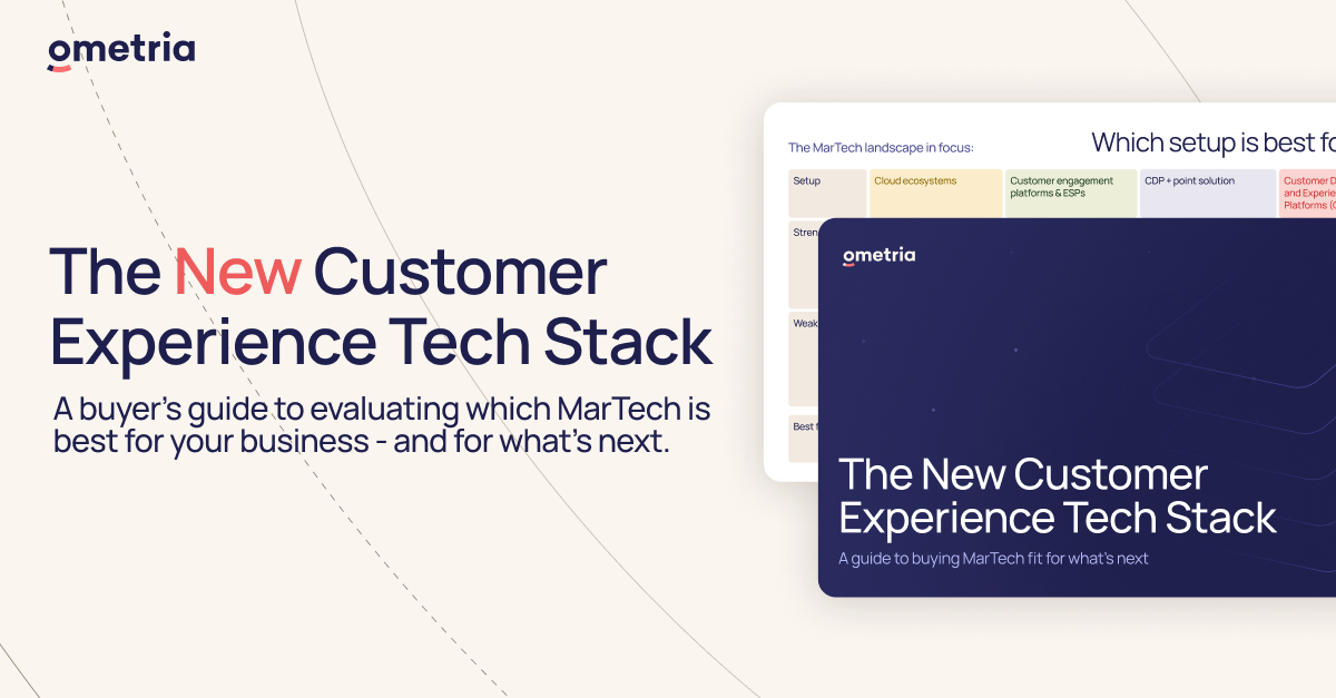 Ometria | Buyer's Guide | The New Customer Experience Tech Stack