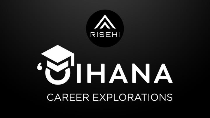 RiseHI Oihana Career Explorations