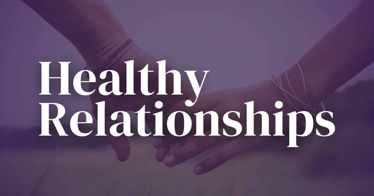 Photo of a couple holding hands with text that says "Healthy Relationships"