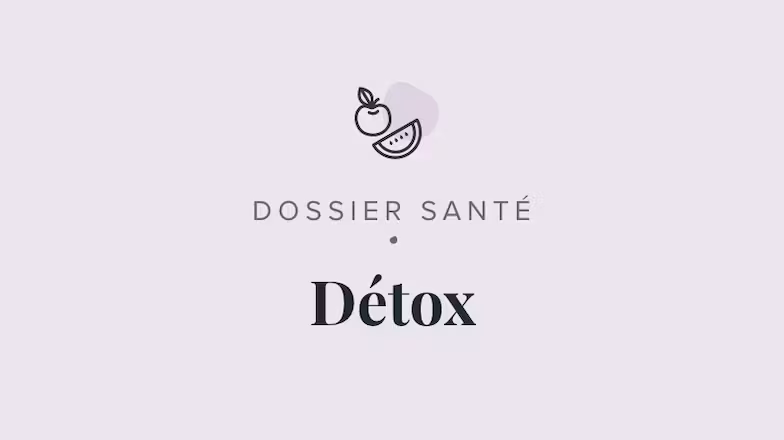 Tous nos guides et articles sur la détox