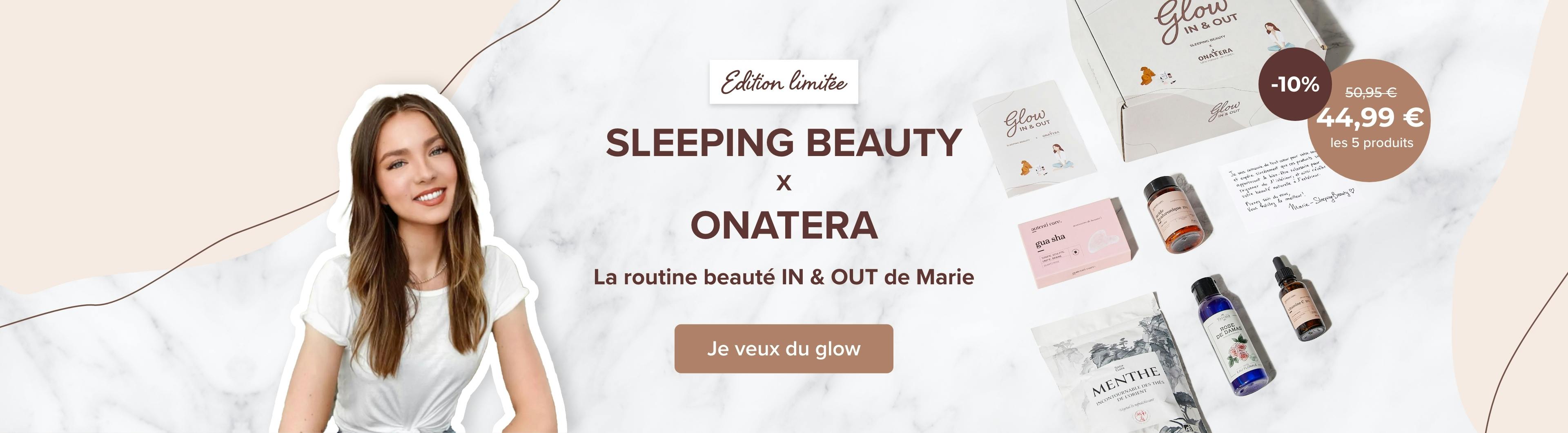 Sleeping beauty - Onatera : la routine beauté in & out de Marie
