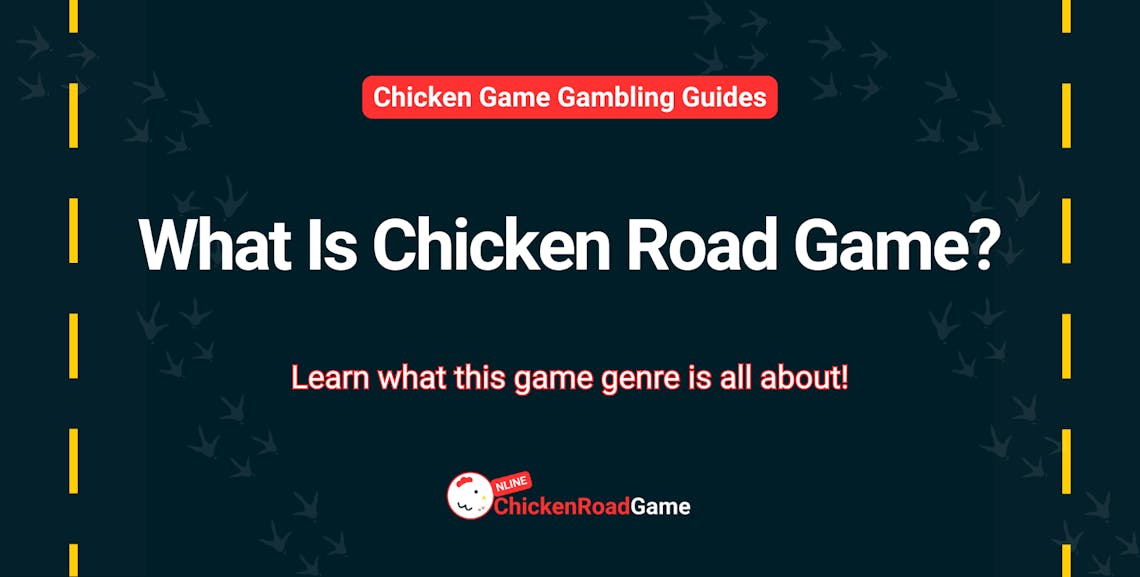 What Is Chicken Road Game Learn what this game genre is all about