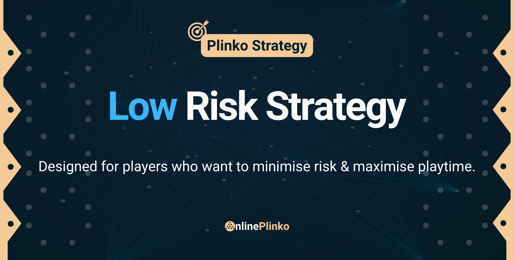 Low Risk Strategy