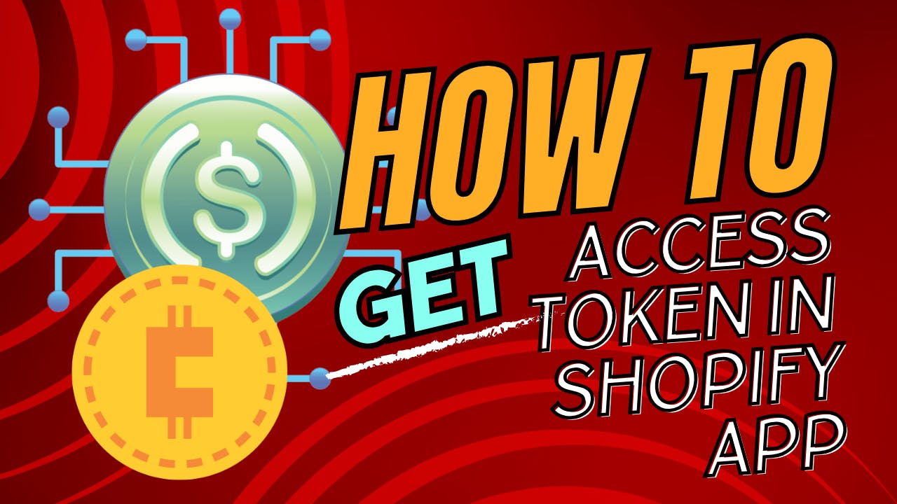 How to get Access Token in Shopify App or Extension - Shopify Expert