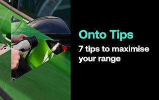 7 tips to maximise your range