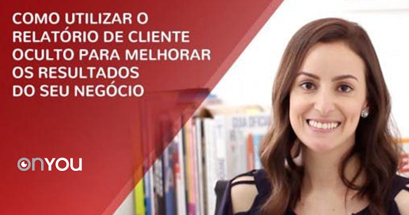 Como utilizar o relatório de cliente oculto para melhorar os resultados do seu negócio