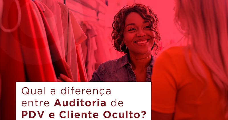 Qual é a diferença entre auditoria de PDV e cliente oculto?