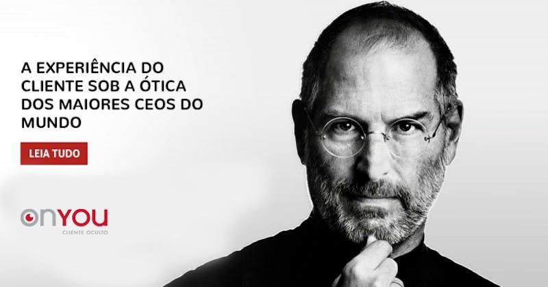 A experiência do cliente sob a ótica dos maiores CEOs do mundo