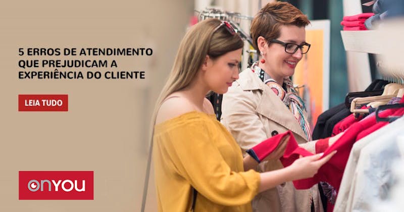 5 erros de atendimento que prejudicam a experiência do cliente