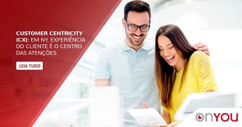 Customer Centricity: em NY, experiência do cliente é o centro das atenções