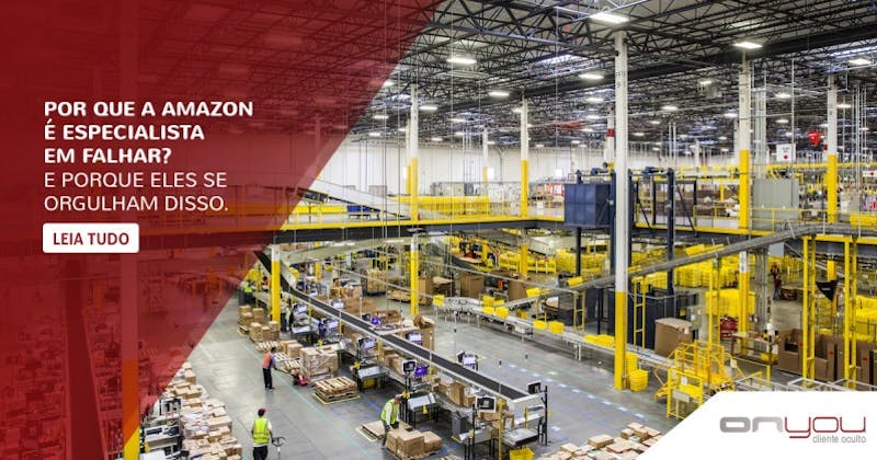 Por que a Amazon é especialista em falhar? E porque eles se orgulham disso
