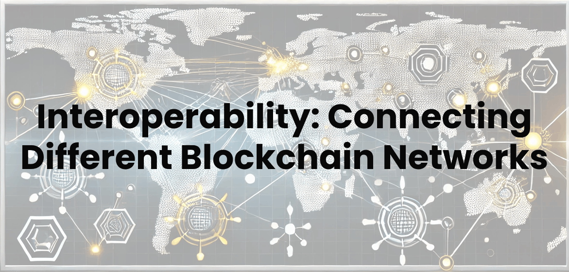 Interoperability: Connecting Different Blockchain Networks
