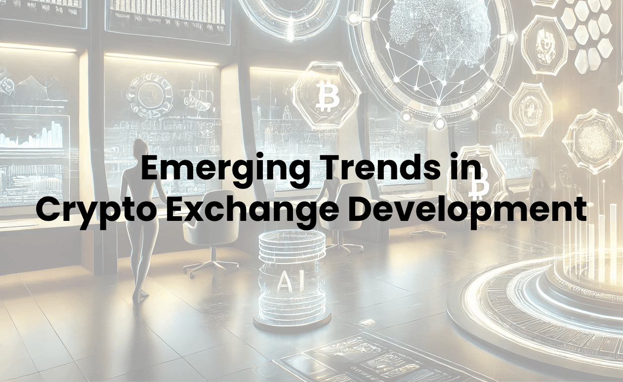 Emerging Trends in Crypto Exchange Development